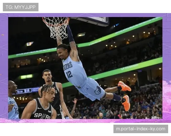 灰熊重建期阵痛 莫兰特缺阵期间年轻球员成长曲线