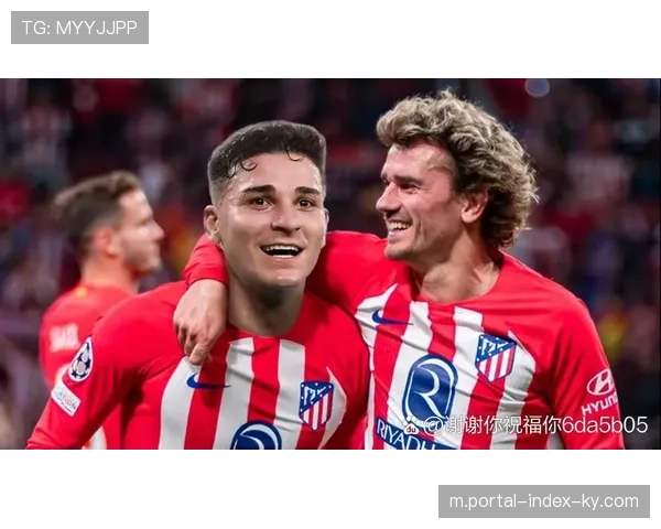 马竞反击效率堪称典范 格列兹曼阿尔瓦雷斯双星闪耀 马竞反击效率堪称典范 格列兹曼阿尔瓦雷斯双星闪耀